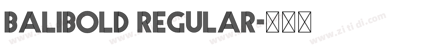 Balibold Regular字体转换 Balibold Regular字体转换